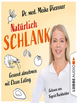 cover image of Natürlich schlank--Gesund abnehmen mit Clean Eating